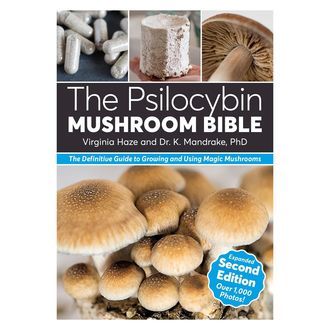 The Psilocybin Mushroom Bible (Druh&eacute; vyd&aacute;n&iacute;)